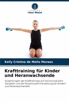 Krafttraining für Kinder und Heranwachsende - de Mello Moraes, Kelly Cristina