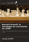 Bernard Arnault: la estrategia de crecimiento de LVMH