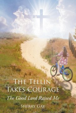 The Tellin' Takes Courage - Gay, Sherry