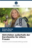 Aktivitäten außerhalb der Kernfamilie für ältere Frauen