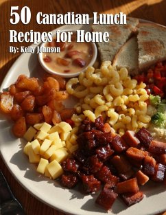 50 Canadian Lunch Recipes for Home - Johnson, Kelly