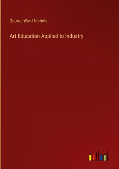 Art Education Applied to Industry - Nichols, George Ward
