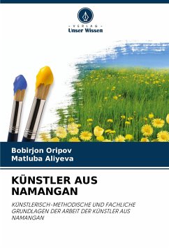 KÜNSTLER AUS NAMANGAN - Oripov, Bobirjon;Aliyeva, Matluba