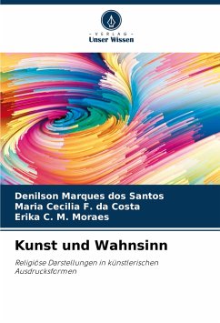 Kunst und Wahnsinn - Marques dos Santos, Denilson;F. da Costa, Maria Cecilia;C. M. Moraes, Erika