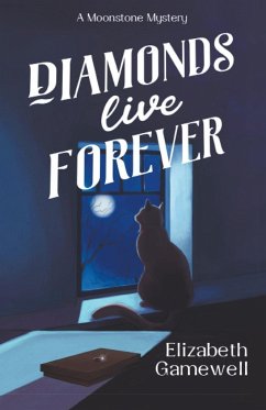 Diamonds Live Forever - Gamewell, Elizabeth