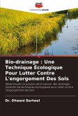 Bio-drainage : Une Technique Écologique Pour Lutter Contre L'engorgement Des Sols