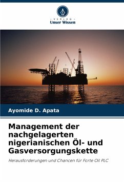 Management der nachgelagerten nigerianischen Öl- und Gasversorgungskette - Apata, Ayomide D.