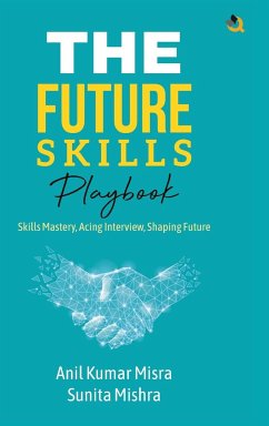 The Future Skills Playbook - Mishra, Sunita; Misra, Anil Kumar