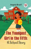 The Youngest Girl In The Fifth: A School Story