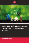 Gestão de resíduos de plástico (Avert Plastic-Revert Green Planet)