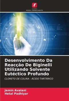 Desenvolvimento Da Reacção De Biginelli Utilizando Solvente Eutéctico Profundo - Avalani, Jemin;Padhiyar, Hetal