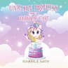 Unicorn Princess and Her Birthday Cake - Bild 1