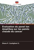 Évaluation du panel Ion AmpliSeq sur les points chauds du cancer