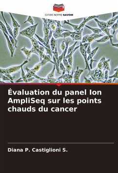 Évaluation du panel Ion AmpliSeq sur les points chauds du cancer - Castiglioni S., Diana P.