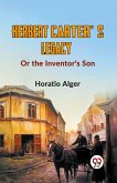 Herbert Carter'S Legacy Or The Inventor's Son