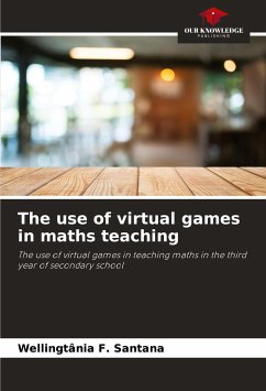 The use of virtual games in maths teaching - F. Santana, Wellingtânia