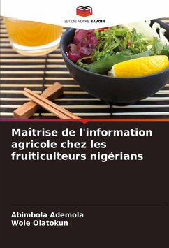 Maîtrise de l'information agricole chez les fruiticulteurs nigérians - Ademola, Abimbola;Olatokun, Wole