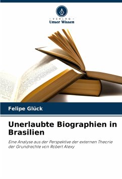 Unerlaubte Biographien in Brasilien - Glück, Felipe