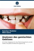 Analysen des gemischten Gebisses