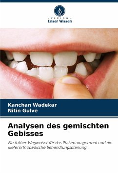 Analysen des gemischten Gebisses - Wadekar, Kanchan;Gulve, Nitin