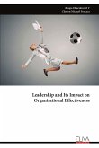 Leadership and Its Impact on Organisational Effectiveness