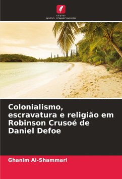 Colonialismo, escravatura e religião em Robinson Crusoé de Daniel Defoe - Al-Shammari, Ghanim