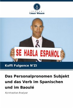 Das Personalpronomen Subjekt und das Verb im Spanischen und im Baoulé - N'ZI, Koffi Fulgence