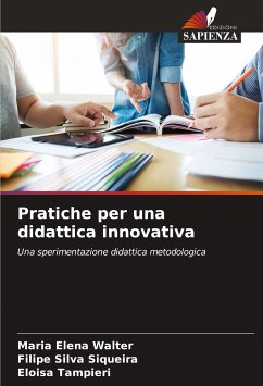 Pratiche per una didattica innovativa - Elena Walter, Maria;Silva Siqueira, Filipe;Tampieri, Eloisa