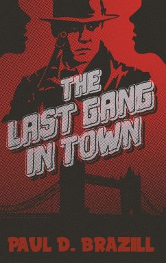 The Last Gang In Town - Brazill, Paul D.