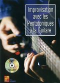 Improvisation Avec Les Pentatoniques A La Guitare Gitarre Buch + CD Improvisation Avec Les Pentatoniques A La Guitare Gitarre Buch + CD