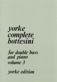 Yorke Complete Bottesini vol.3 for double bass and piano Yorke Complete Bottesini vol.3 for double bass and piano
