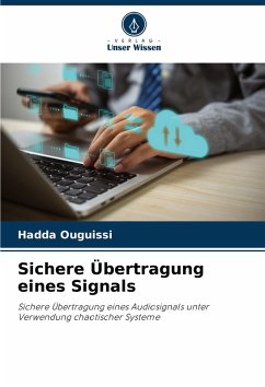 Sichere Übertragung eines Signals - Ouguissi, Hadda