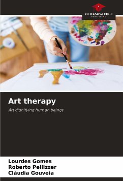 Art therapy - Gomes, Lourdes;Pellizzer, Roberto;Gouveia, Cláudia