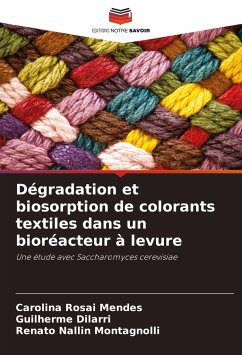 Dégradation et biosorption de colorants textiles dans un bioréacteur à levure - Rosai Mendes, Carolina;Dilarri, Guilherme;Montagnolli, Renato Nallin