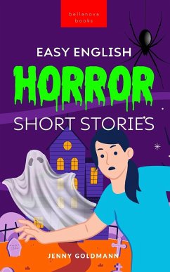 Easy English Horror Short Stories - Goldmann, Jenny