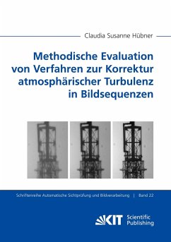 Methodische Evaluation von Verfahren zur Korrektur atmosphärischer Turbulenz in Bildsequenzen - Hübner, Claudia Susanne