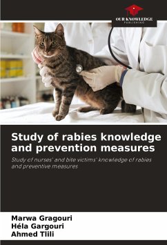 Study of rabies knowledge and prevention measures - Gragouri, Marwa;Gargouri, Hela;Tlili, Ahmed