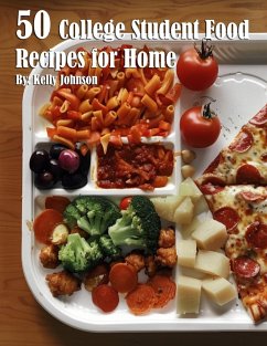 50 College Student Food Recipes for Home - Johnson, Kelly