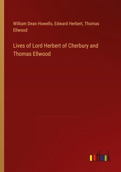 Lives of Lord Herbert of Cherbury and Thomas Ellwood