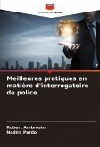 Meilleures pratiques en matière d'interrogatoire de police