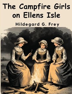 The Campfire Girls on Ellens Isle - Hildegard G Frey