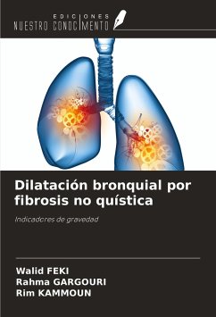 Dilatación bronquial por fibrosis no quística - Feki, Walid; Gargouri, Rahma; Kammoun, Rim
