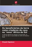 Os beneficiários da terra como criadores de caça na &quote;nova&quote; África do Sul