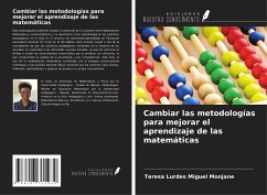 Cambiar las metodologías para mejorar el aprendizaje de las matemáticas - Monjane, Teresa Lurdes Miguel