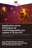 Application de la technique de cryotomographie aux rayons X (Cryo-XT)