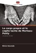 Le corps propre et le cogito tacite de... - Bild 1