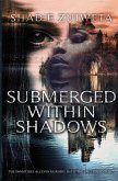 Submerged Within Shadows
