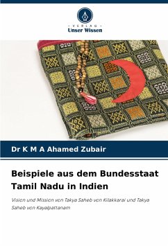 Beispiele aus dem Bundesstaat Tamil Nadu in Indien - Zubair, Dr K M A Ahamed