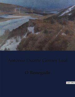 O Renegado - Leal, António Duarte Gomes