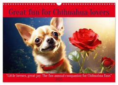 Great fun for Chihuahua lovers (Wall Calendar 2025 DIN A3 landscape), CALVENDO 12 Month Wall Calendar